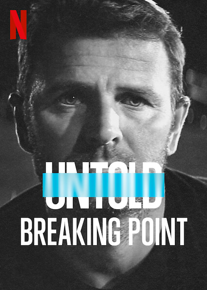 Untold: Breaking Point (2021)