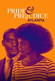 Pride & Prejudice: Atlanta (2019)